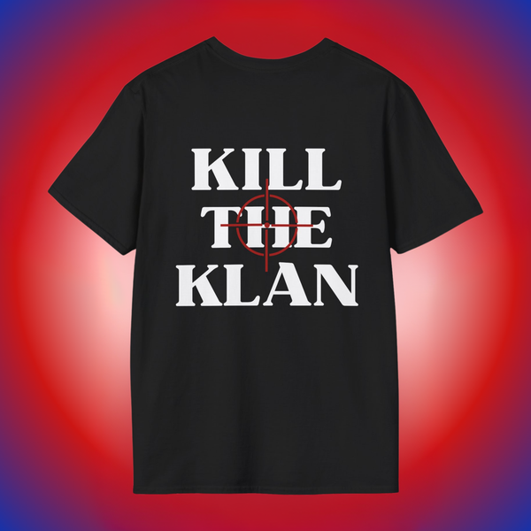 Kill the Klan - Unisex Softstyle T-Shirt